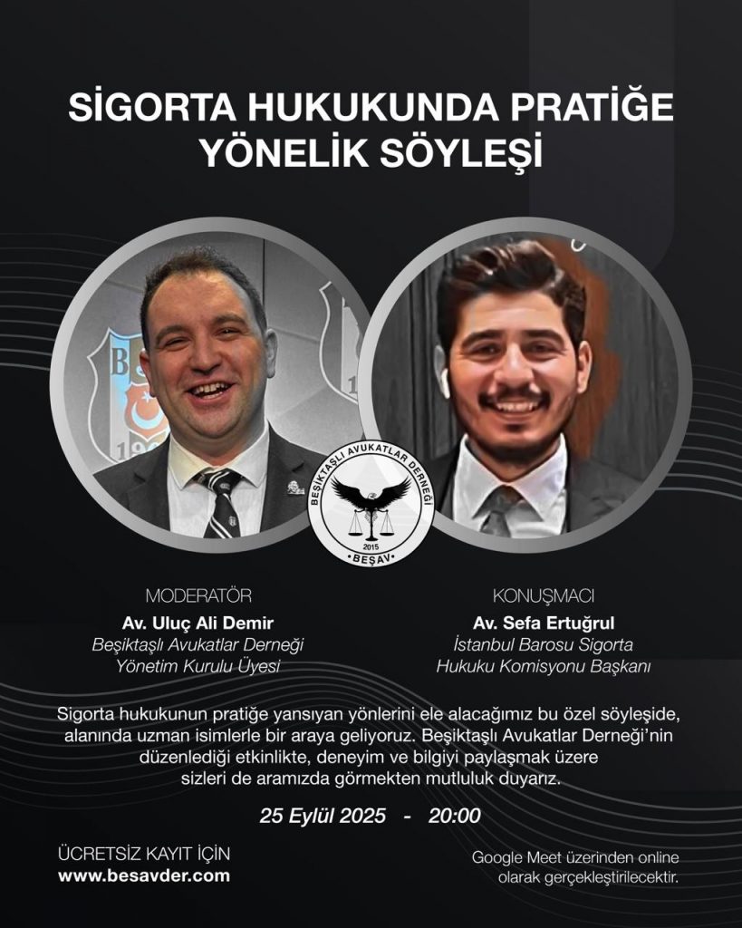 Sigorta Hukukunda Pratiğe Yönelik Söyleşi Uzmanlardan Değerli Tecrübeler